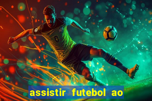 assistir futebol ao vivo sem travar